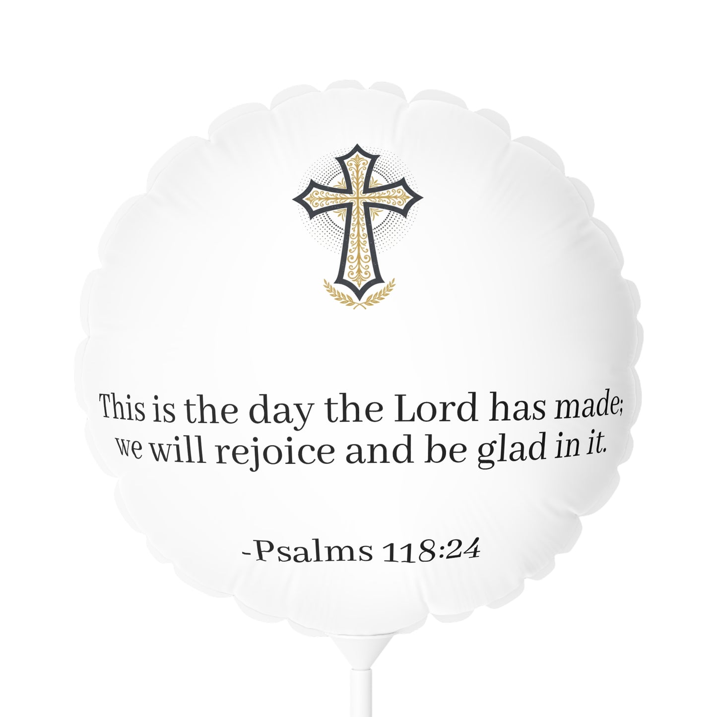 Religious Balloon — Psalms 118:24 Cross Mylar Balloon (11")