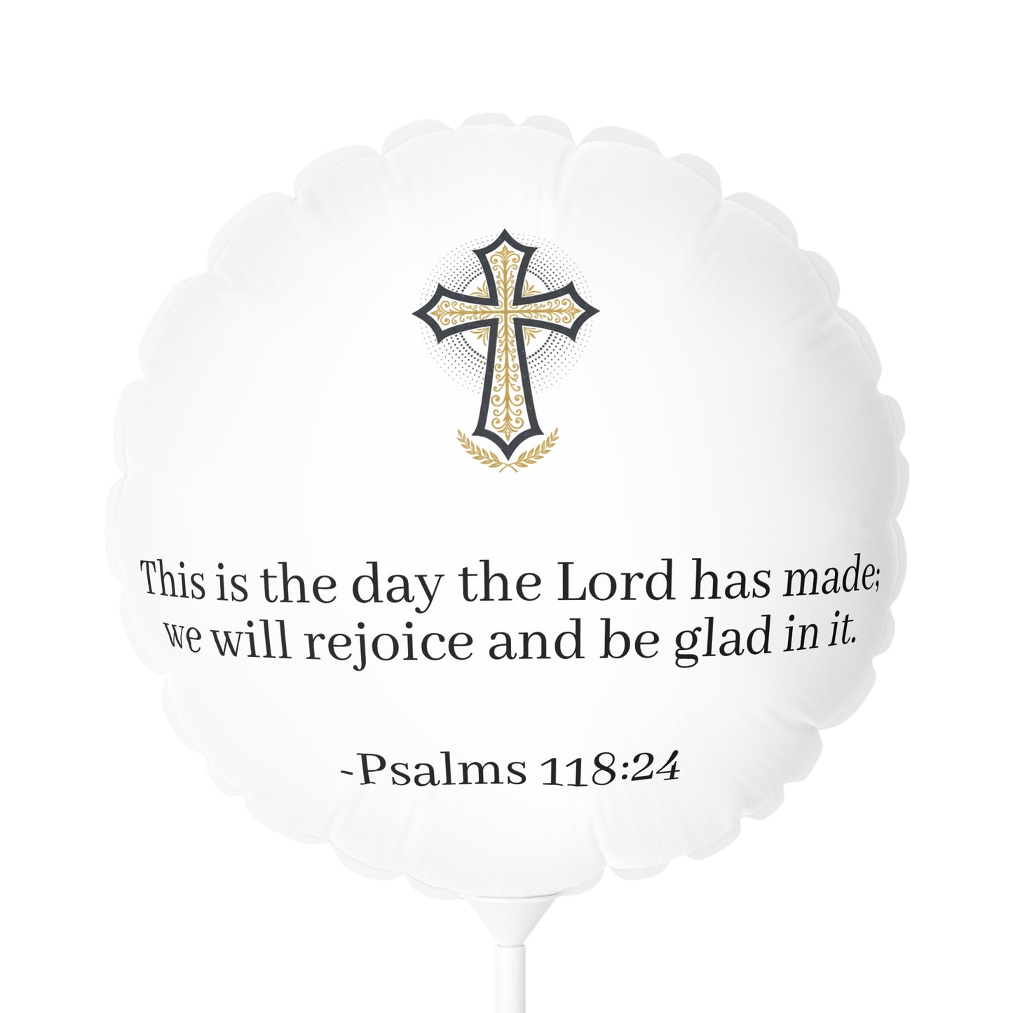 Religious Balloon — Psalms 118:24 Cross Mylar Balloon (11")